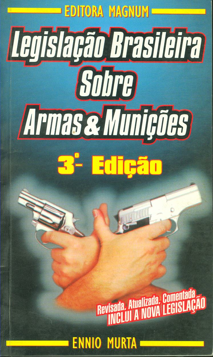Revista Magnum - Especial 20 - Legislação Brasileira sobre Armas e Munições - 3º Edição